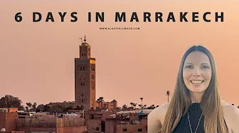 6 DAYS IN MARRAKECH | Morocco Itinerary | Sightseeing | Souks | Restaurants | Hammam | Day Trips