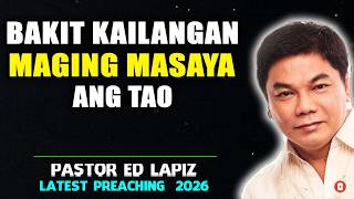 BAKIT KAILANGAN MAGING MASAYA ANG TAO - Ed Lapiz BAKIT KAILANGAN MAGING MASAYA ANG TAO - Ed Lapiz