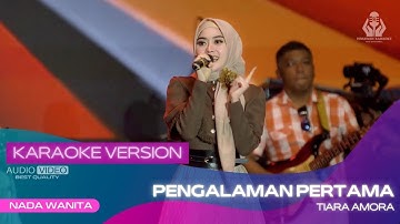 PENGALAMAN PERTAMA (VERSI KARAOKE) TIARA AMORA X OM HIMAWAN | HARLAH KE 6 ST