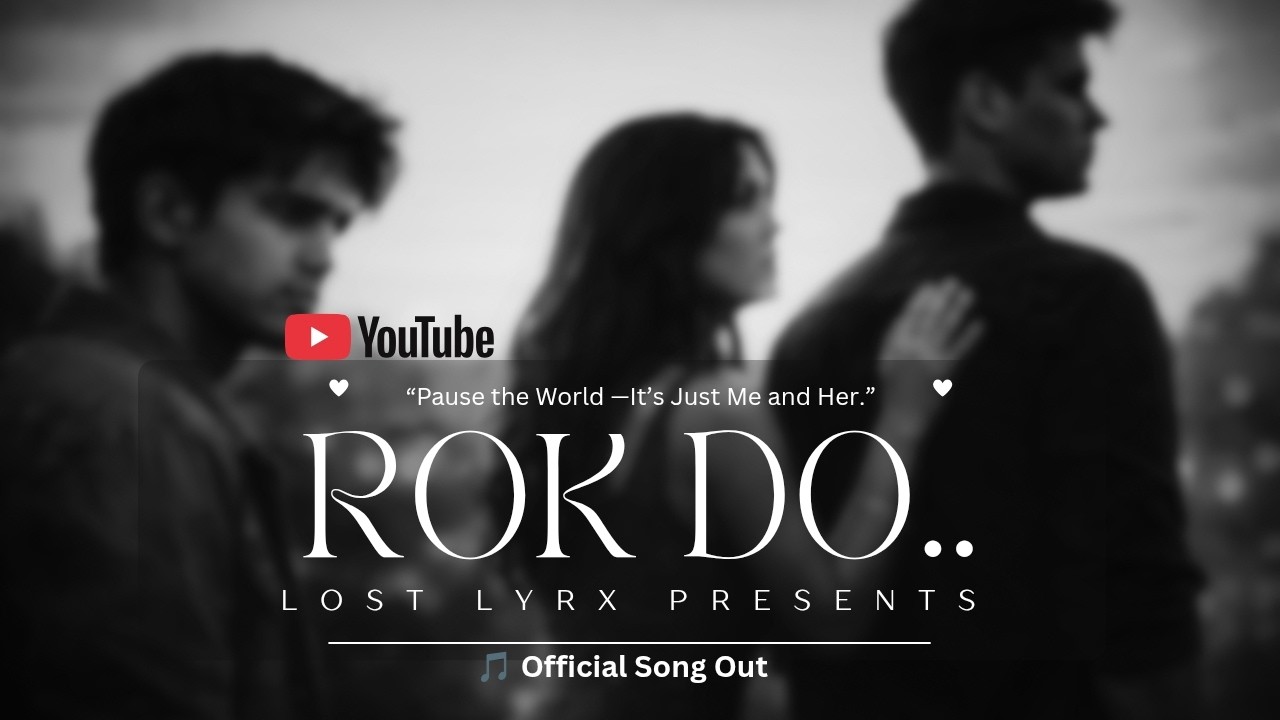 ROK DO...|  Unseen Love  | Ft. Lost Lyrx (Official Music Video) | Lost Lyrx Presents
