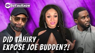 Tahiry Put Joe Budden On Blast For Alleged Abuse After He Spoke On Diddy! | TSR SoYouKnow