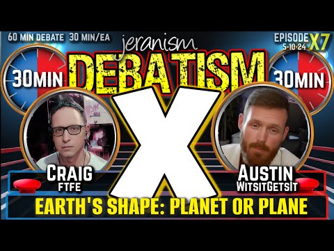 DEBATISM X Ep X7: Craig (FTFE) vs. Austin (WitsitGetsIt) 