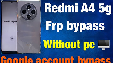 Redmi A4 5g Frp bypass  / Redmi A4 5g google account bypass/ Redmi A4/ Redmi 14c 5g Frp bypass …