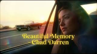 Beautiful Memory - Chad Darren