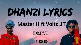 Master H ft Voltz JT - Dhanzi/Nawanadem (lyrics)