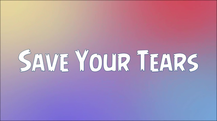 Save Your Tears Radio Edit version - Radio Edit performance video thumbnail