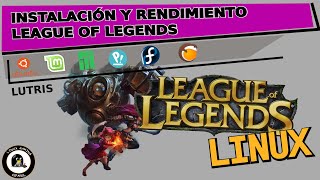 Instalación y rendimiento League of Legends Linux | Lutris [2020]