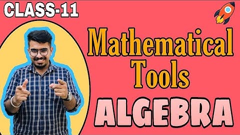 #1 Class 11 | Physics | Mathematical tools | Algebra