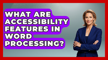 What Are Accessibility Features In Word Processing? - Real Life Curriculum