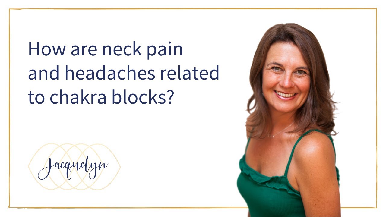 13 How are neck pain and headaches related to chakra blocks? YouTube