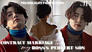 When You Married Your Bosss Pervert Son. Contract Marriage