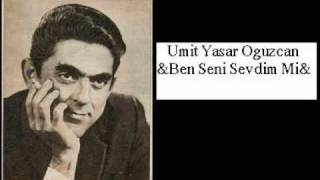 Ibrahim Demirbas - Ben Seni Sevdim Mi? Umit Yasar Oguzcan