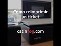 Cómo volver a imprimir un Ticket de Venta o una Factura - Catinfog