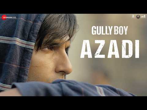 Azadi - Gully Boy| Ranveer Singh & Alia Bhatt | DIVINE | Dub Sharma | Siddhant | Zoya Akhtar