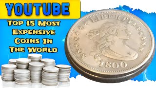 Top 15 Most Expensive Rare Coins In The World.