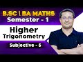 Higher Trigonometry - Bsc Maths | Bsc Math Honours | Bsc Math Semester 1