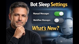 New Conversation AI bot sleep controls: manual vs workflow