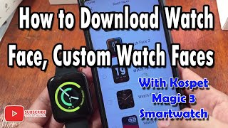How to Download Watch Face, Custom Watch Faces with Kospet Magic 3 Smartwatch screenshot 2