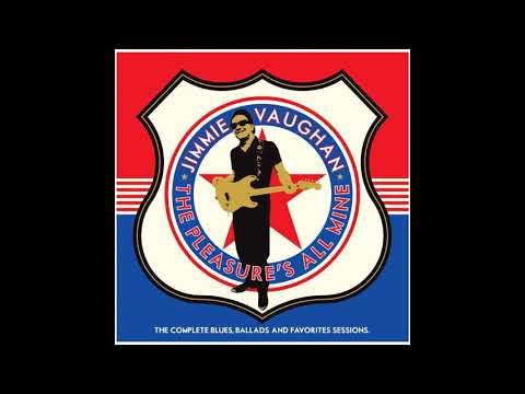 Jimmie Vaughan - Come Love