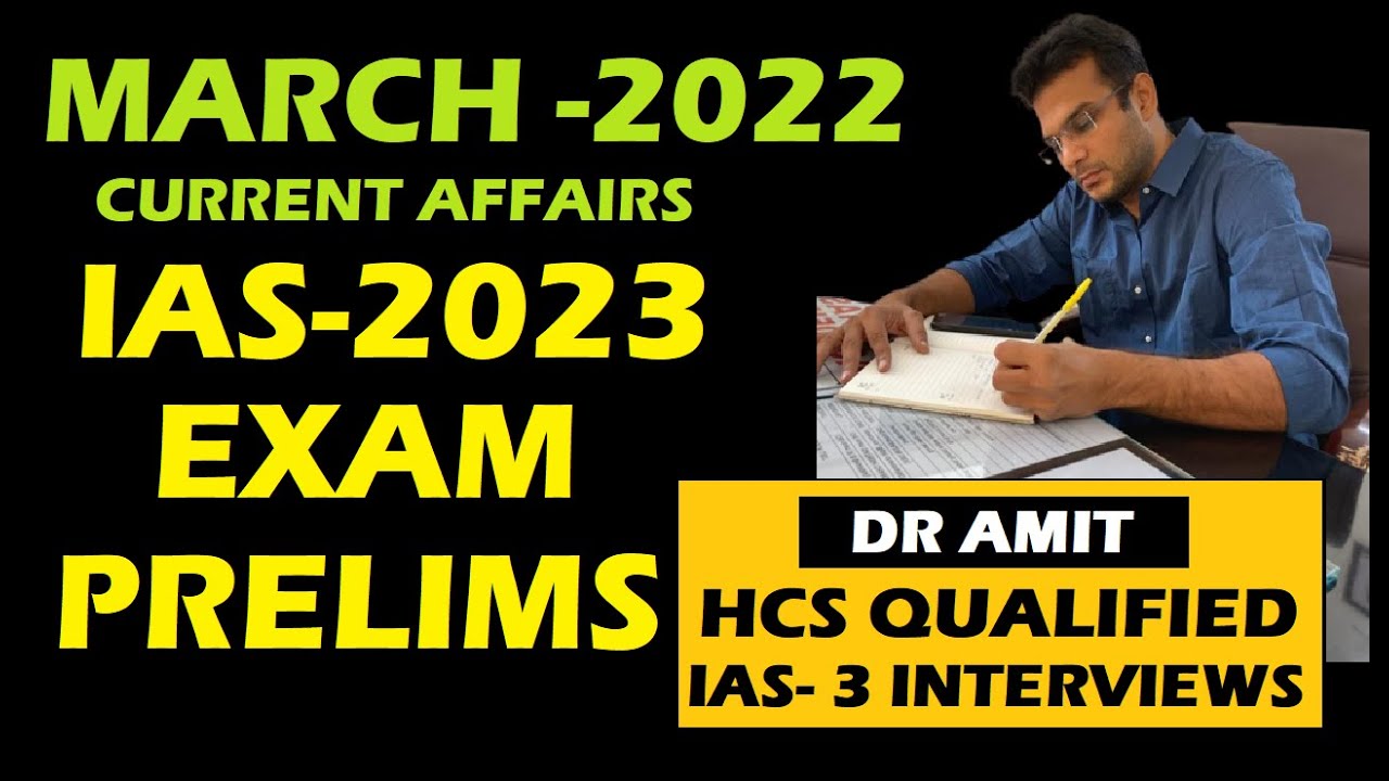 Ias 3 MARCH 2022 CURRENT AFFAIRS FOR UPSC 2023 PART 2 - DR AMIT (HCS ...
