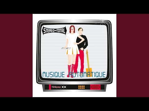 Stereo Total — Je suis une poupée