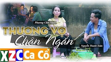 Tân Cổ Thương Vợ Chân Ngắn - Phương Cẩm Ngọc & Nguyễn Thanh Toàn
