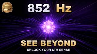 852 Hz — VERY POWERFUL Third Eye Activation | Clear Blockages & Awaken Your Intuition