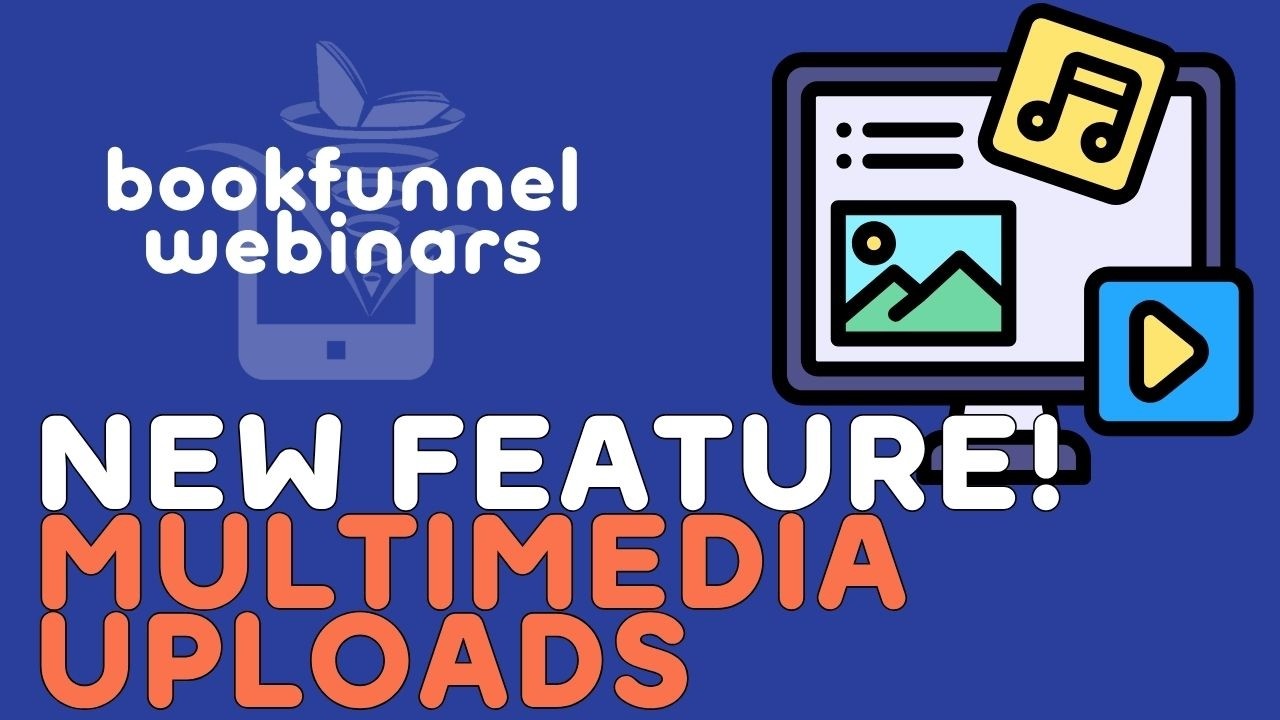 Deliver Video, Images, Files & More with BookFunnel Multimedia Uploads ...