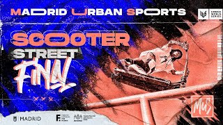 🔴 LIVE 🛴 Madrid Urban Sports 2022  Scooter Street Final 🥇🔥
