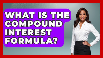 What Is The Compound Interest Formula? - High School Toolkit