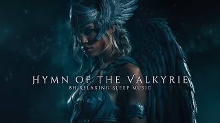 Hymn Of The Valkyrie: 8h of Beautiful Vocal Dark Fantasy Music for Deep Relaxation and Sleep