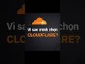 Vì sao mình chọn Cloudflare để quản lý domain? #lamweb #buildinpublic #devlife