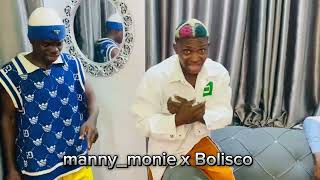Manny monie x Bolisco #imole