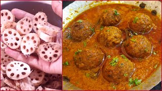 कमल ककड़ी कोफ्ते की बोहोत ही स्वादिष्ट सब्ज़ी Lotus Stem Kofte Gravy Kamal Kakdi Kofte