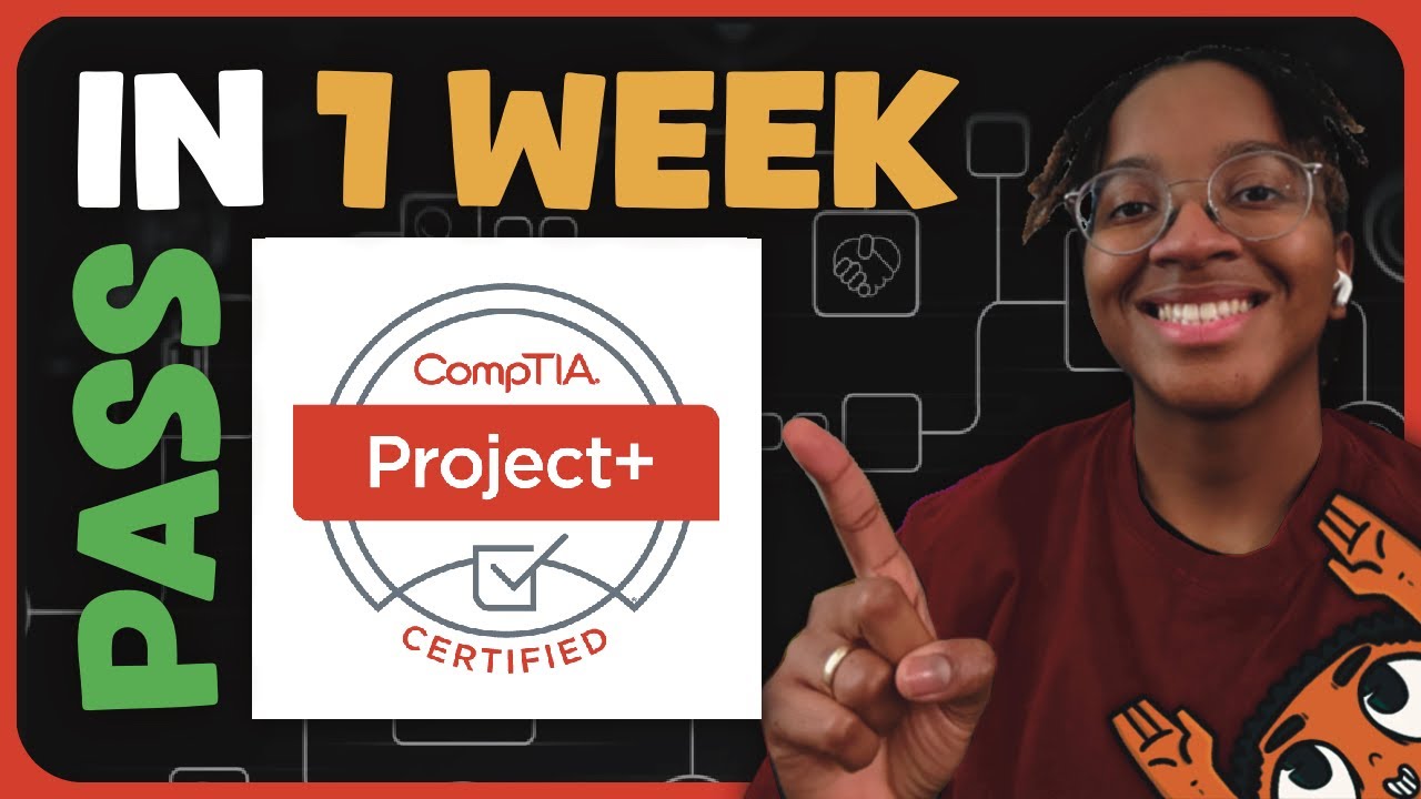 How I Passed the CompTIA Project+ (PK0-005) Exam in 1 Week (2025) - YouTube