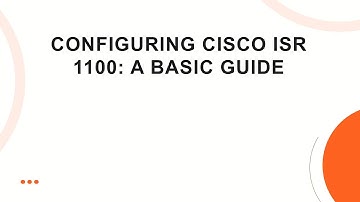 Configuring Cisco ISR 1100: A Basic Guide