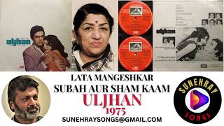 Subah Aur Sham Kaam  Lata Mangeshkar  Uljhan  1975