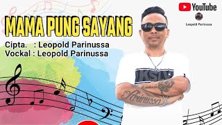 MAMA PUNG SAYANG, LEOPOLD PARINUSSA Official music video original.@Leopold-C2.