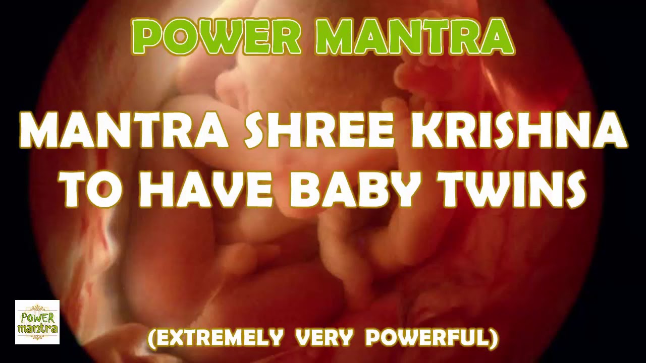 MANTRA SHREE KRISHNA TO HAVE BABY TWINS