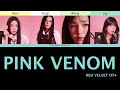 How I think RED VELVET OT4 sing 'PINK VENOM' of BLACKPINK | COLOR CODED + LYRICS