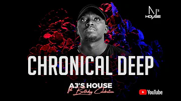 AJ's House #61: Chronical Deep (DJ Mix)