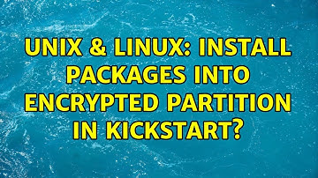 Unix & Linux: Install packages into encrypted partition in kickstart?
