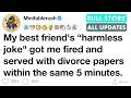 My best friend's "innocent joke" cost me my career and marriage and now I'M destroying his life.
