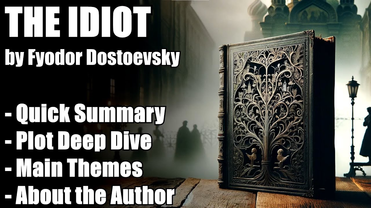 the-idiot-by-fyodor-dostoevsky-book-summary-youtube