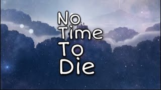 Download Lagu Billie Eilish - No Time To Die (Lyrics) MP3 Download Lagu Billie Eilish - No Time To Die (Lyrics) MP3