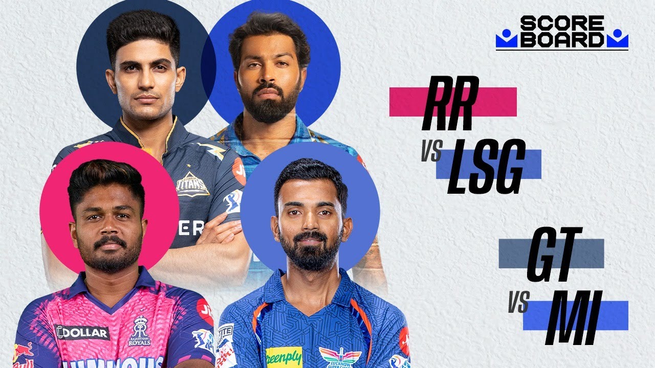 Scoreboard RR vs LSG & GT vs MI IPL 2024 YouTube