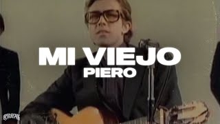 Video thumbnail of "Piero - Mi Viejo (Letra)"