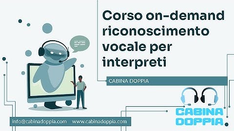 Nuovissimo corso on-demand su ASR per Interpreti!