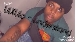 LilXLilo - understand