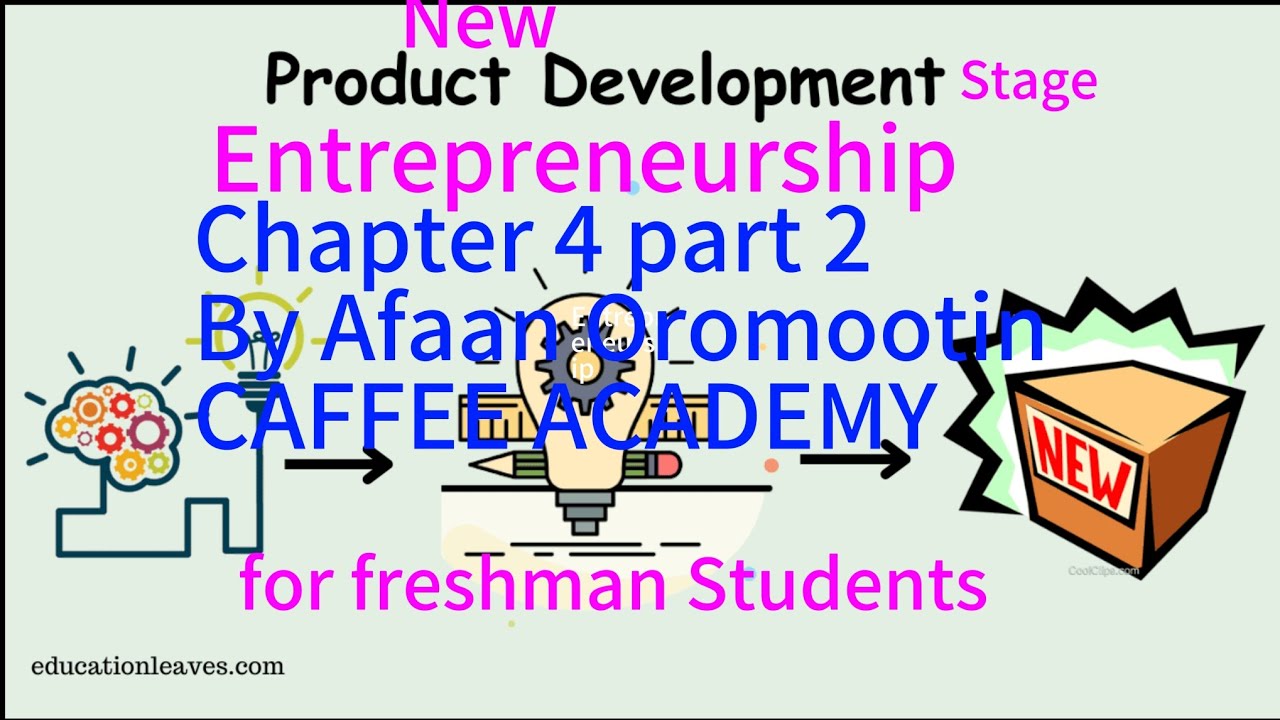 Entrepreneurship Chapter 4 part 2 Afaan oromo New#products Development ...